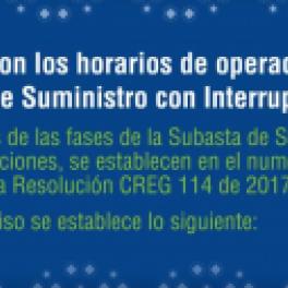 Horarios de operación de la Subasta de Suministro con Interrupciones