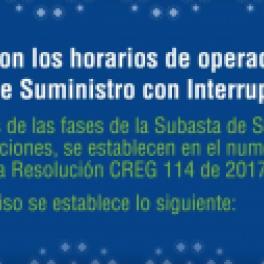 Horarios de operación de la Subasta de Suministro con Interrupciones